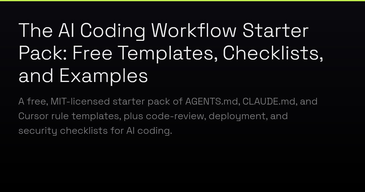 The AI Coding Workflow Starter Pack: Free Templates, Checklists, and ...