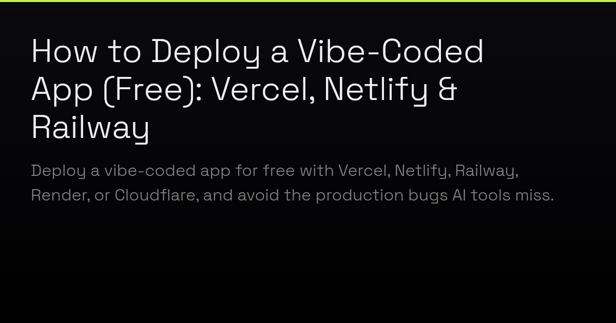 Deploy a Vibe-Coded App for Free